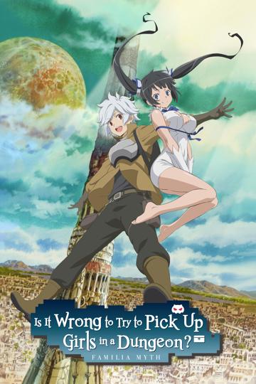 Is It Wrong to Try to Pick Up Girls in a Dungeon?