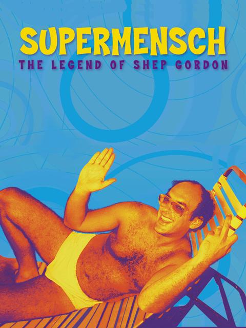 Supermensch: The Legend of Shep Gordon