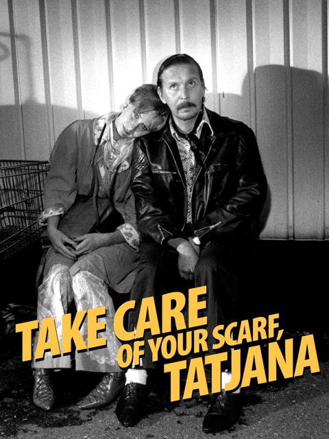 Movie poster for Take Care of Your Scarf, Tatjana
