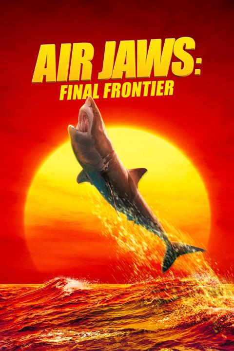 Poster för Air Jaws: Final Frontier