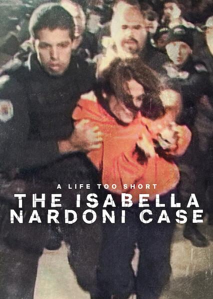 A Life Too Short: The Isabella Nardoni Case