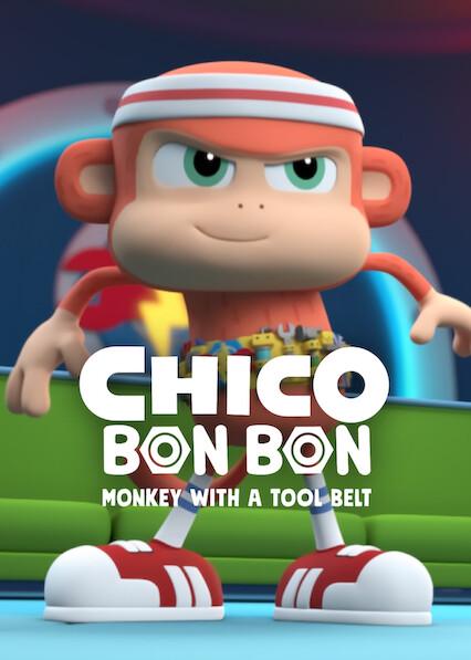 Series poster for Chico Bon Bon: Monkey with a Tool Belt