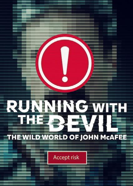 Movie poster for Running with the Devil: The Wild World of John McAfee
