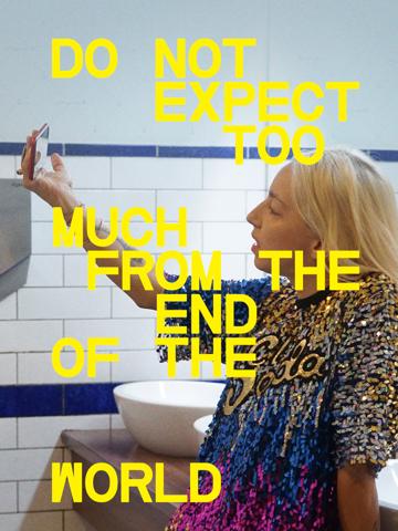 Do Not Expect Too Much from the End of the World