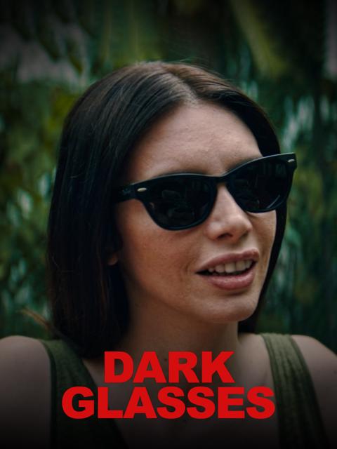 Dark Glasses