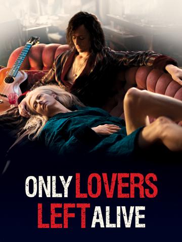 Only Lovers Left Alive