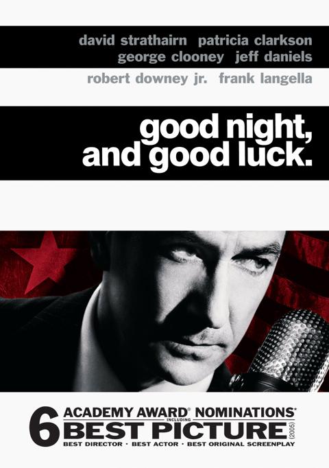 Good Night, and Good Luck.