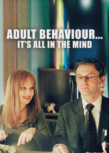 Adult Behaviour… It's All in the Mind poszter