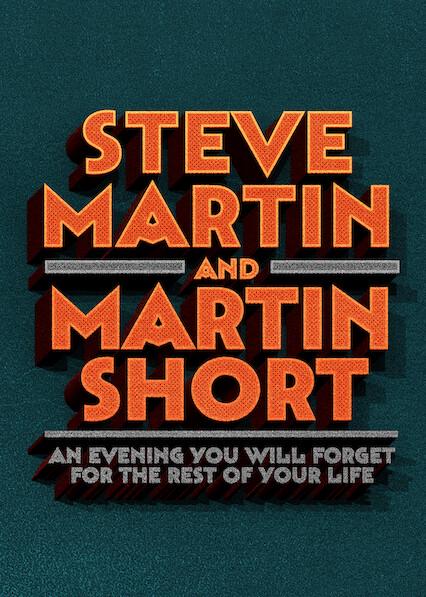 Steve Martin and Martin Short: An Evening You Will Forget for the Rest of Your Life