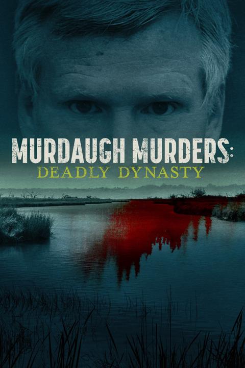 Series poster for Murdaugh Murders: Deadly Dynasty