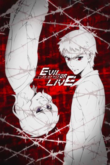 Evil or Live