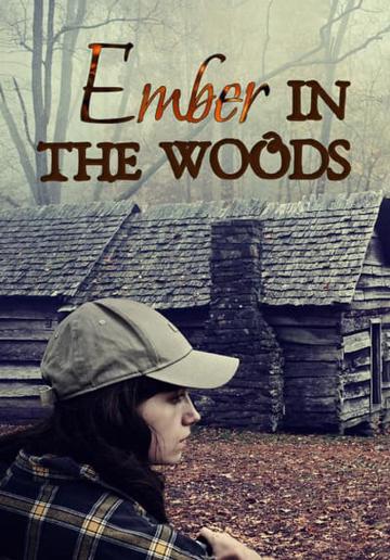Ember in the Woods poszter