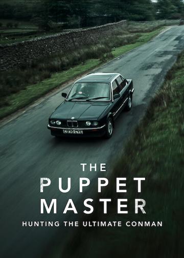 The Puppet Master: Hunting the Ultimate Conman