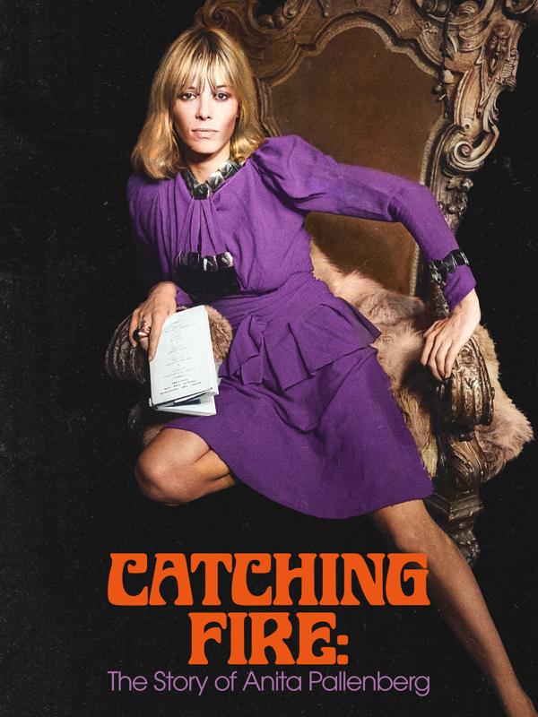 Catching Fire: The Story of Anita Pallenberg