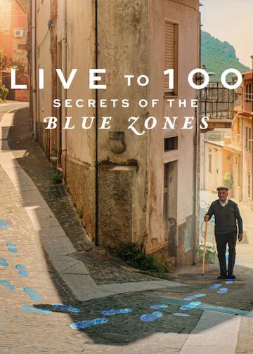 Live to 100: Secrets of the Blue Zones