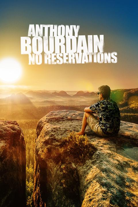 Series poster for Anthony Bourdain: No Reservations