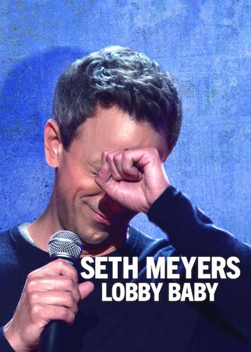 Seth Meyers: Lobbibébi poszter