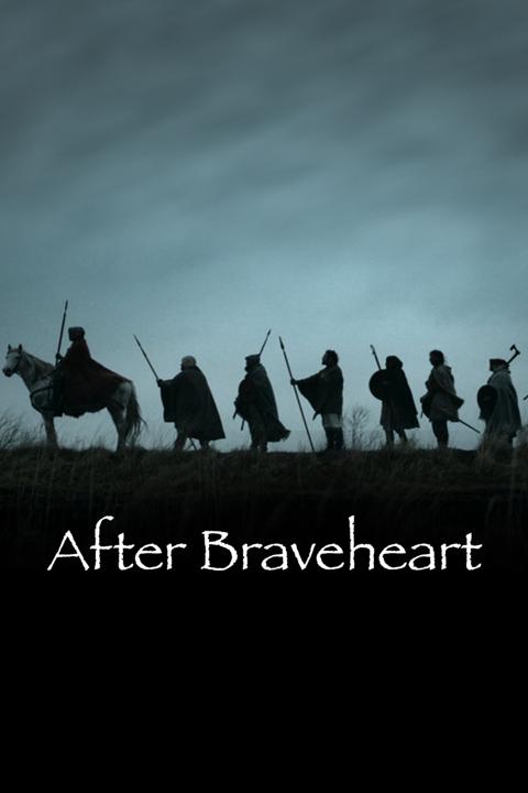 After Braveheart
