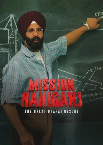Mission Raniganj: The Great Bharat Rescue poszter