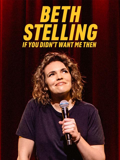 Poster för Beth Stelling: If You Didn't Want Me Then