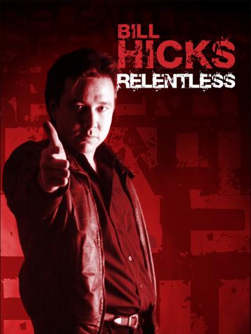 Bill Hicks: Relentless poszter