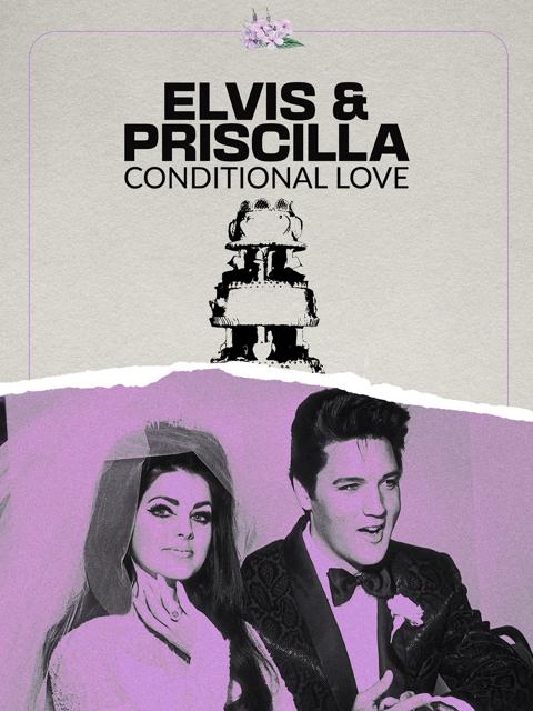 Movie poster for Elvis & Priscilla: Conditional Love