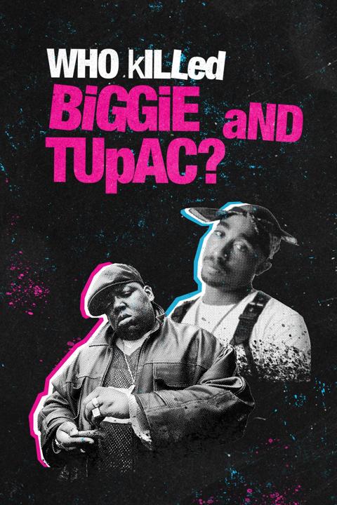 Poster för Who Killed Biggie and Tupac?