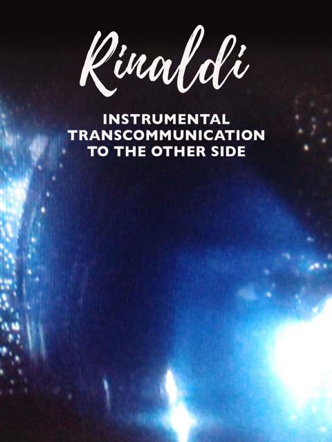 Movie poster for Rinaldi - Instrumental Transcommunication to The Other Side