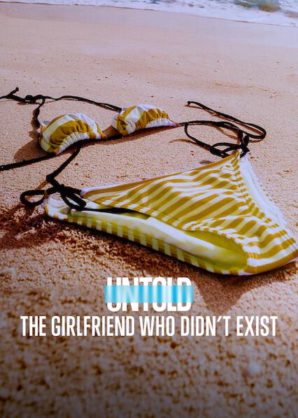 Poster för Untold: The Girlfriend Who Didn't Exist