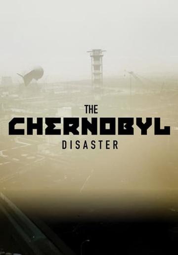 The Chornobyl Disaster