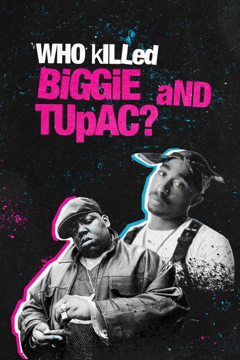 Poster för Who killed Biggie and Tupac?