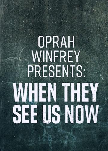 Oprah Winfrey Presents: When They See Us Now poszter