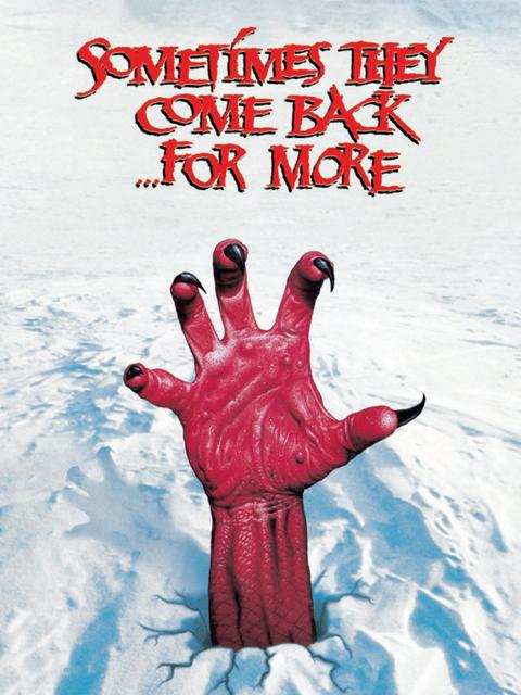 Sometimes They Come Back... for More