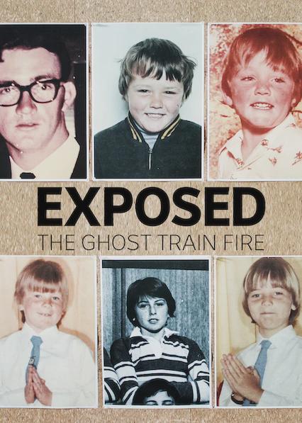 Exposed: The Ghost Train Fire