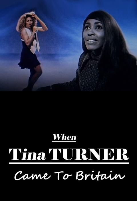 Movie poster for When Tina Turner Came to Britain