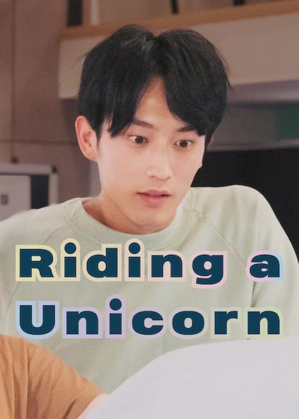 Series poster for Riding a Unicorn