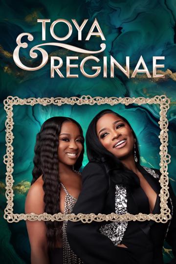 Toya & Reginae