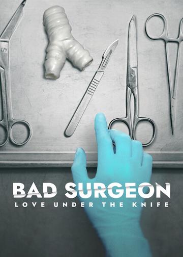 Bad Surgeon: Love Under the Knife