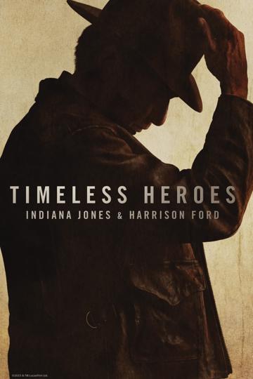Timeless Heroes: Indiana Jones and Harrison Ford poszter
