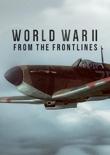World War II: From the Frontlines