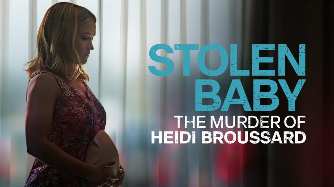 Stolen Baby: The Murder of Heidi Broussard