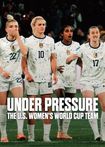 Nyomás alatt: Az amerikai női labdarúgó-válogatott poszter