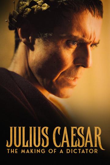 Julius Caesar: The Making of a Dictator