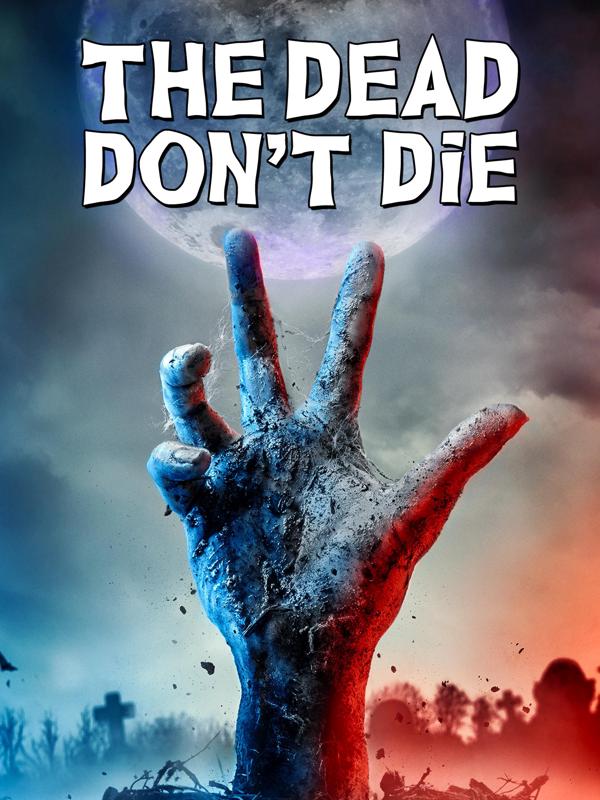 The Dead Don't Die