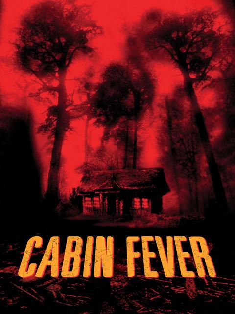Cabin Fever