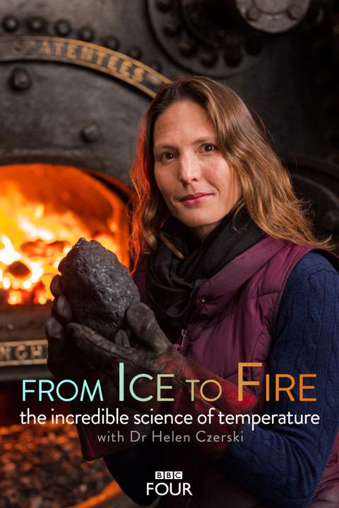 Series poster for From Ice to Fire: The Incredible Science of Temperature