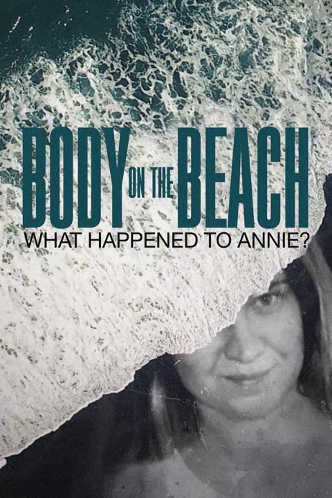 Series poster for Body on the Beach: What Happened to Annie?