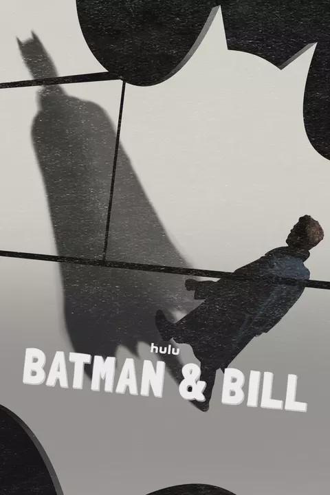 Batman & Bill