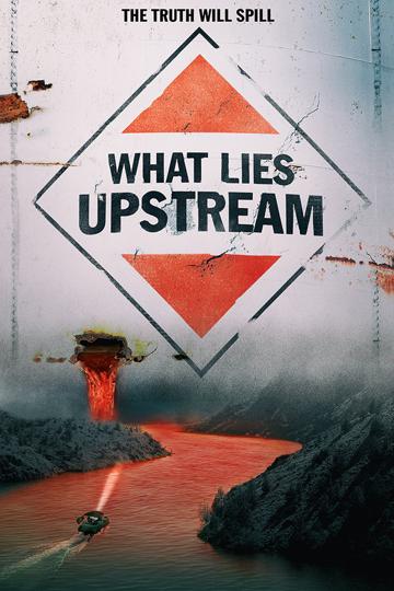 What Lies Upstream poszter