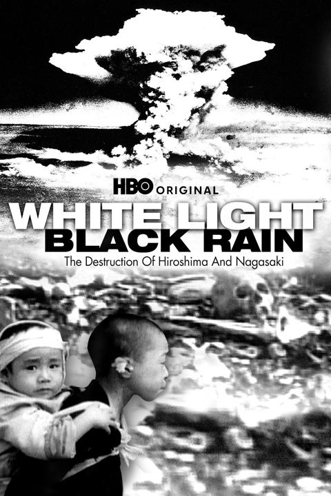 Poster för White Light/Black Rain: The Destruction of Hiroshima and Nagasaki